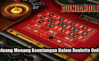 Peluang Menang Keuntungan Dalam Roulette Online